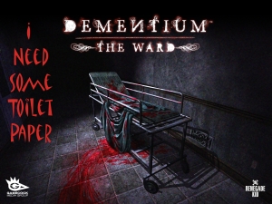 Dementium: I need some toilet paper because of this game.